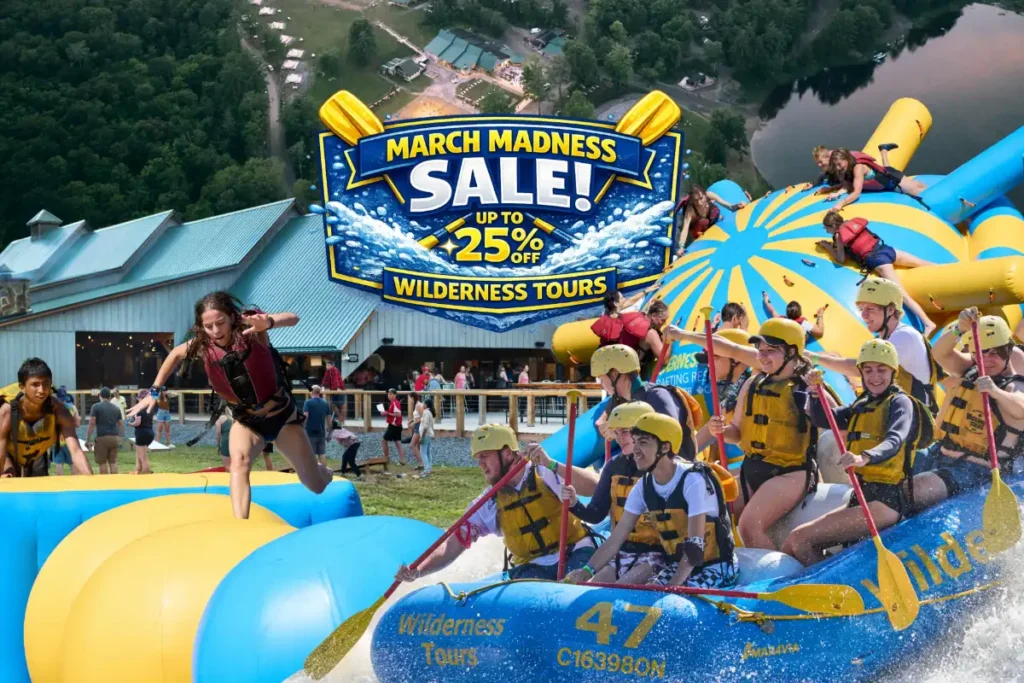 March Madness at Wilderness Tours Save Up to 25 on Whitewater Rafting