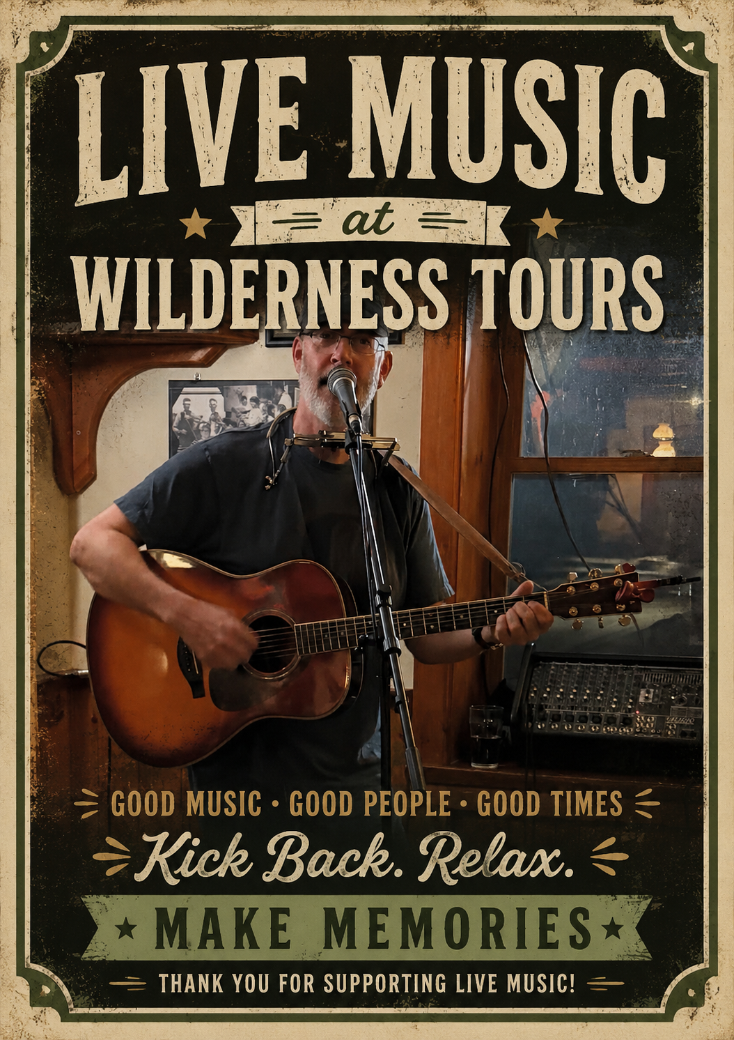 Poster announcing live music at Wilderness Tours with a guitarist performing indoors, text reads: 'Live Music at Wilderness Tours' and 'Kick Back. Relax. Make Memories'