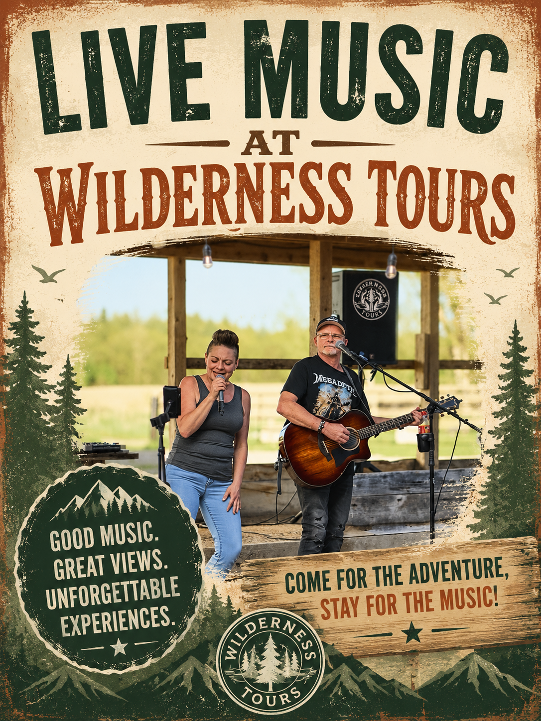 Outdoor stage with a male guitarist and female singer performing on a rustic deck; poster reads 'Live Music at Wilderness Tours' in bold letters.