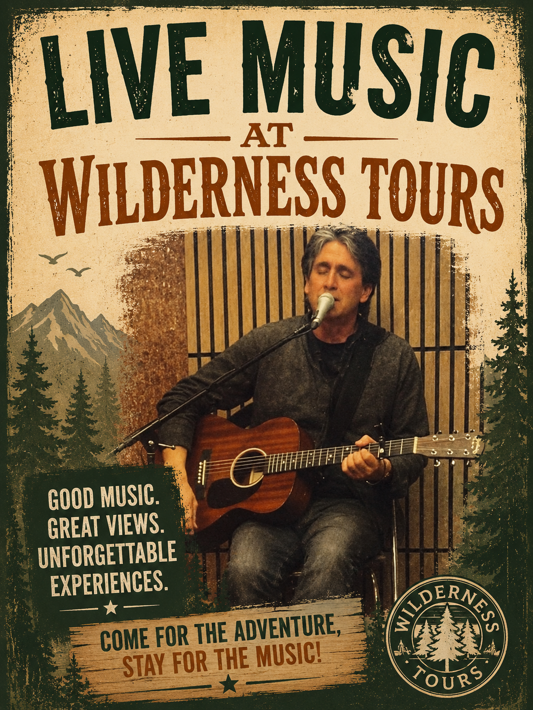 Poster advertising live music at Wilderness Tours featuring a man playing guitar and singing into a mic in a rustic, vintage style poster.