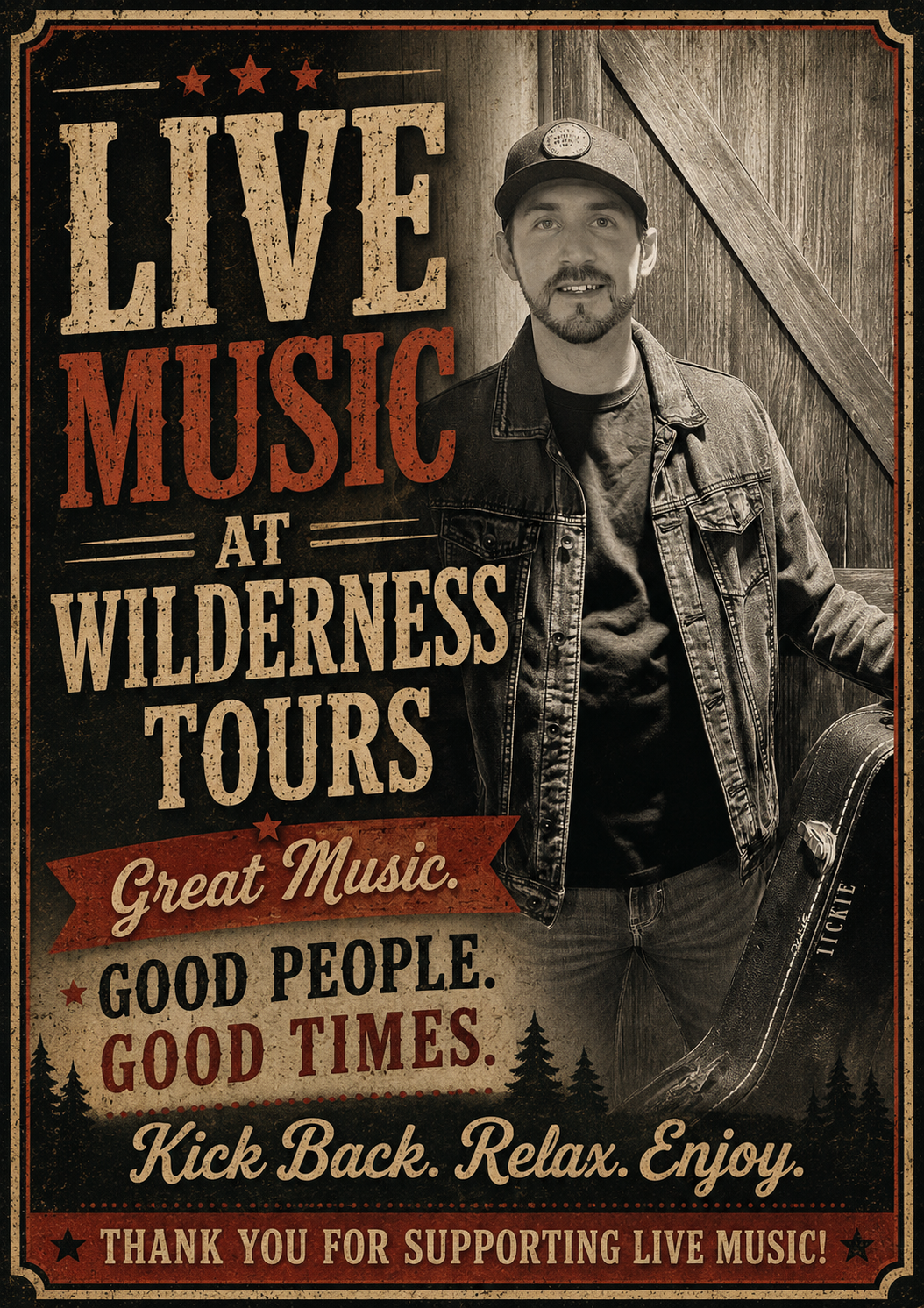 Vintage-style poster advertising live music at Wilderness Tours, showing a man with a guitar case leaning against a wooden barn wall and bold text like 'Live Music' and 'Great Music. Good People. Good Times.'